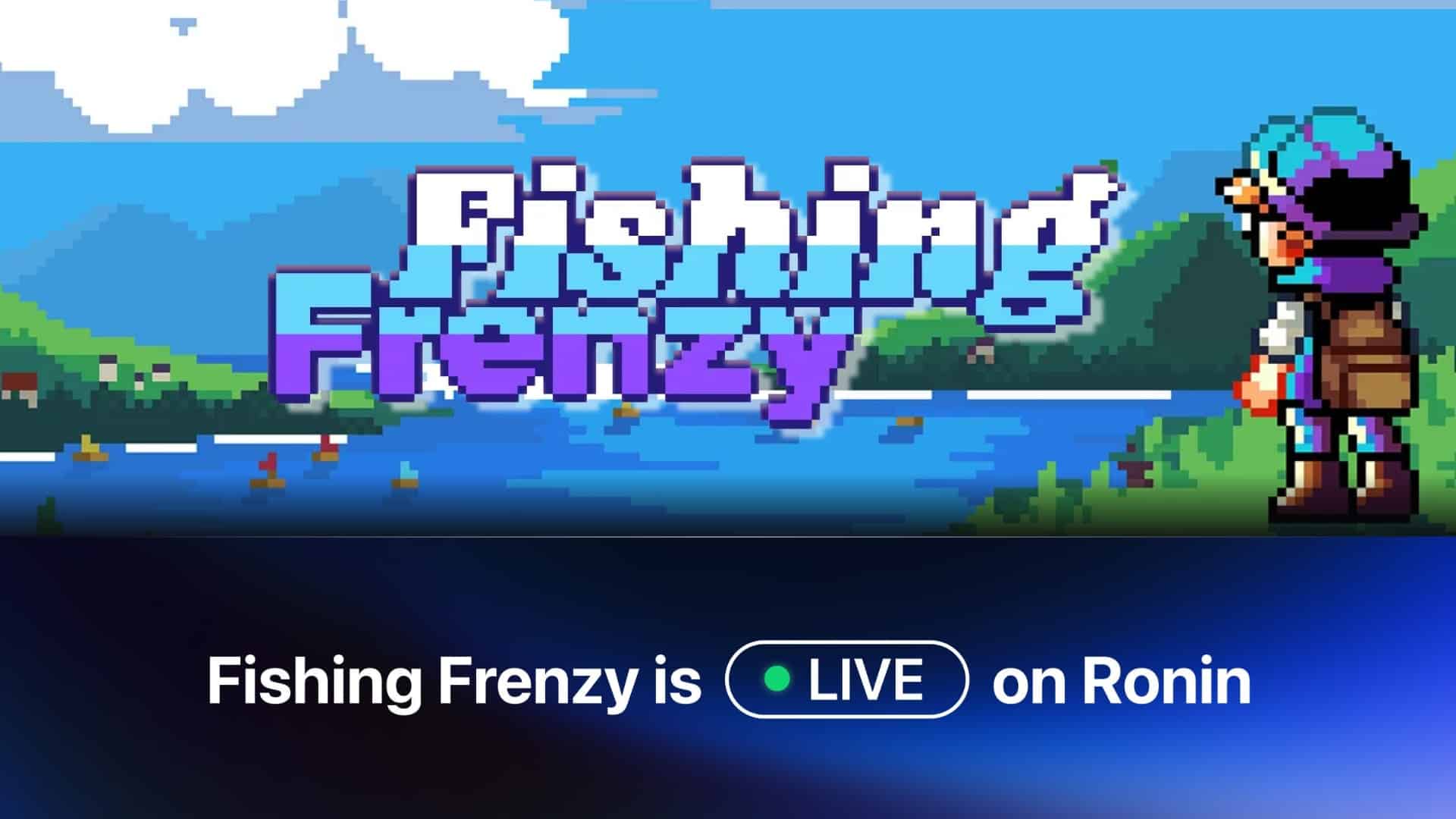 Ronin lance la Phase 2 de Fishing Frenzy et ses NFT